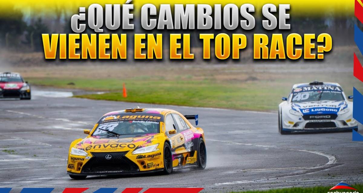 Top Race: ¿Qué cambios se vienen en la categoría?