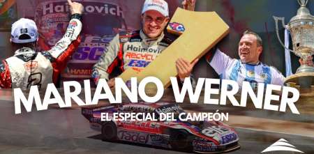 Especiales Carburando: Mariano Werner campeón 2023 del TC