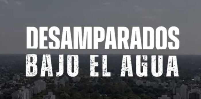 "Desamparados bajo el agua": a 10 años de la inundación en La Plata se estrenará el documental