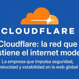 Cloudflare: la red que sostiene el internet moderno